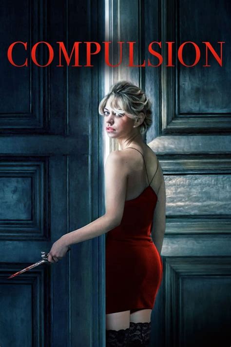 Compulsion (2016) — The Movie Database (TMDB)