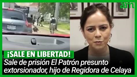 Sale de prisión El Patrón hijo de la regidora de Celaya Cristina