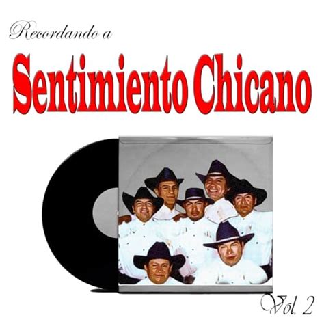 Amazon Music Sentimiento ChicanoのRecordando a Sentimiento Chicano