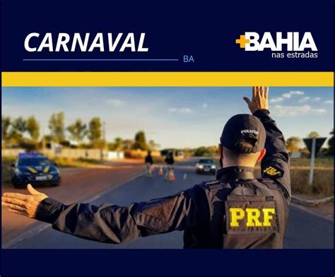 Prf Lança Operação Carnaval 2024 Com Expectativa De Movimentação