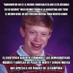 Meme Bad Luck Brian Barionuevo No Es El Mismo Sindicalista Que Esta