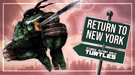 Get Back The Return To New York Saga TMNT Comics YouTube