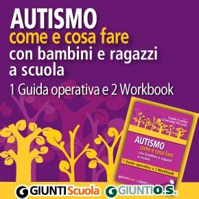 Autismo Come E Cosa Fare Giunti Scuola