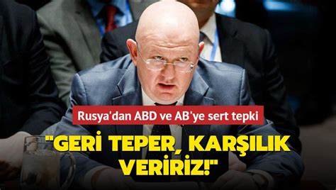 Rusya Dan Abd Ve Ab Ye Sert Tepki Geri Teper Kar L K Veririz