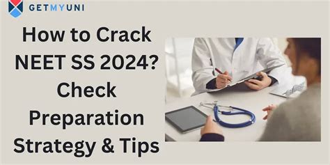 How To Crack NEET SS 2024 Check Preparation Strategy Tips Getmyuni