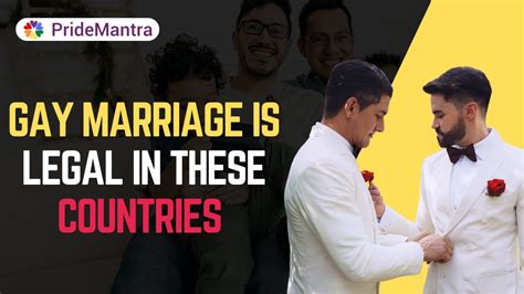 Gay Marriage Is Legal In These Countries Pride Mantra YouTube