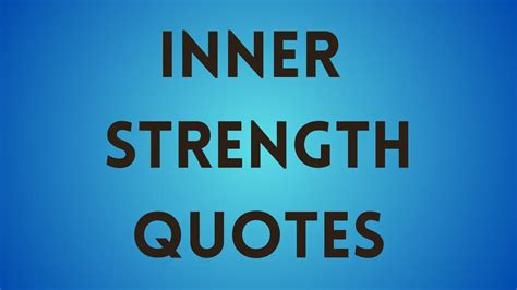 156 Inner Strength Quotes for Personal Growth - Positive Scope