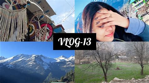 Katagla To Kasol To Tosh Day Vlog Youtube