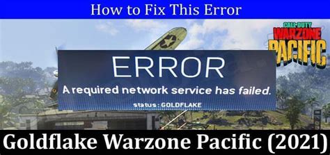 Goldflake Warzone Pacific July 2022 How To Fix This Error