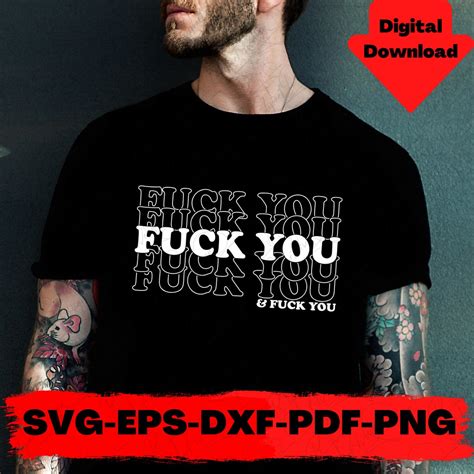 Fuck You Svg Funny Svg Bundle Osd Dxf Eps Pdf Svg Cutting Files Sublimation Files Digital