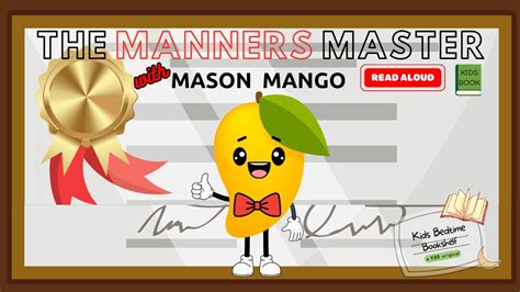 The Manners Master With Mason Mango Kids Book Read Aloud Story With