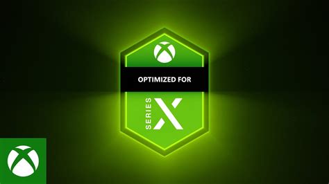 Xbox Series X Optimized For Xbox Series X Trailer Youtube