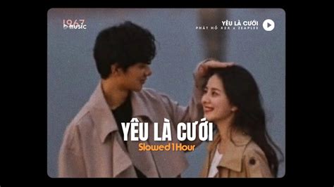 Yêu Là Cưới Slowed 1 Hour Phát Hồ X2x X Zeaplee Audio Lyrics Video Youtube