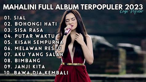 Mahalini Full Album 2023 Sial Bohongihati Melawanrestu Lagu