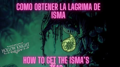 HOW TO GET THE ISMA S TEAR COMO OBTENER LA LAGRIMA DE ISMA Hollow