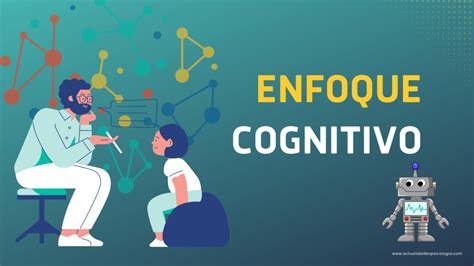 Qu Es El Enfoque Cognitivo En Psicolog A