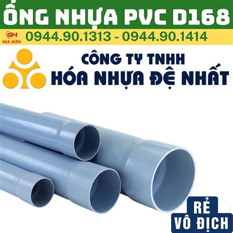 ỐNG NHỰA PVC D168 ĐỆ NHẤT GIÁ NHÀ MÁY CHIẾT KHẤU CAO