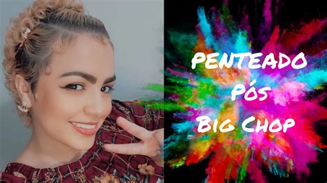 Tutorial De Penteado P S Big Chop Youtube