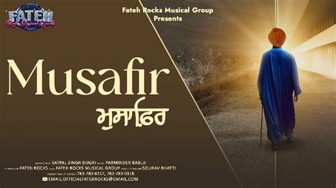 Official Musafir Full Lyrical Video Song Satpal Singh Dugri New