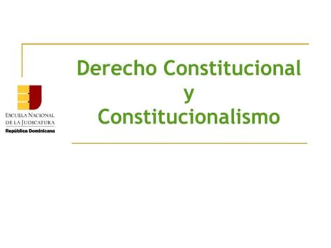 Módulo 1 Derecho Constitucional Y Constitucionalismo Ppt