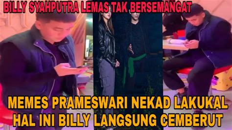 BILMES TERBAKAR CEMBURU MEMES NEKAD LAKUKAN HAL INI BILLY SYAHPUTRA