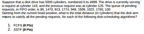 Solved Suppose That A Disk Drive Has 5000 Cylinders