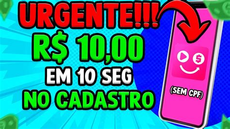 GANHE R 10 NO CADASTRO sem CPF SÓ CADASTRAR APP PAGANDO POR