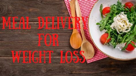 Weight Loss Meal Delivery A Convenient Path To A Healthier You