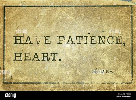 Have Patience Heart Ancient Greek Poet Homer Quote Printed On Grunge