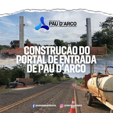 Prefeitura Come A A Constru O Do Portal De Entrada De Pau Darco