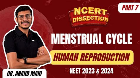 Human Reproduction Part 7 Class 12 Neet 2023 And 2024 Dr Anand Mani Youtube