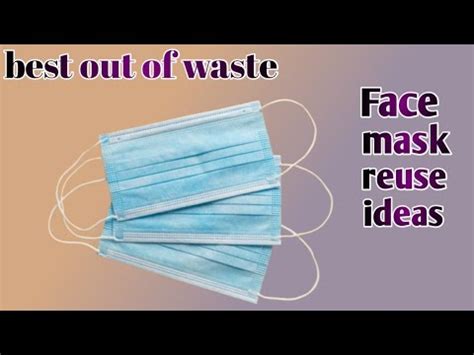 Recycle Facemask Surgical Face Mask Craft Ideas Reuse Surgical Mask