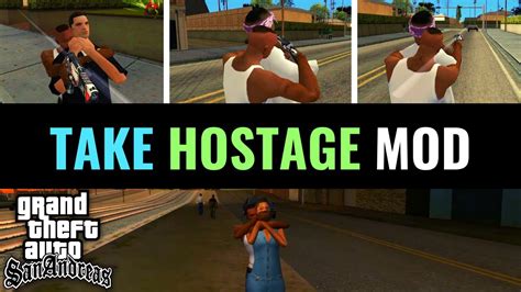 How To Install Take Hostage Mod Gta Sa How To Use Take Hostage Mod