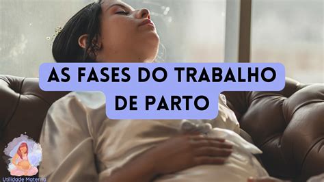fases  trabalho de parto