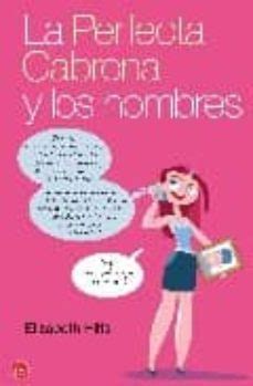 LA PERFECTA CABRONA Y LOS HOMBRES Elizabeth Hilts Casa Del Libro