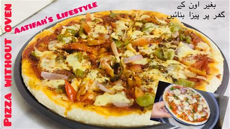 Pizza Without Oven Homemade Pizza پیزا بغیر اون کے گھر پربنائیں Youtube