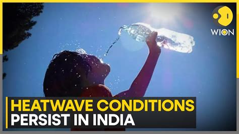 India Swelters Under Extreme Heatwave Experts Warn Of Heat Risks