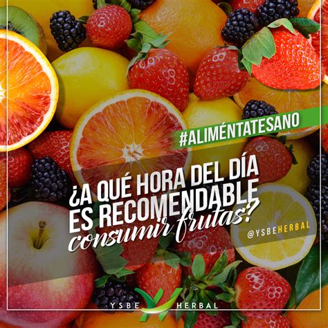 A qué hora del día es recomendable consumir frutas