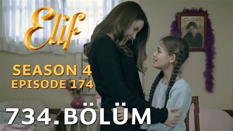 Elif 734 Bölüm Season 4 Episode 174 Youtube