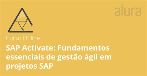 Curso Online SAP Activate gestão ágil em projetos SAP Alura