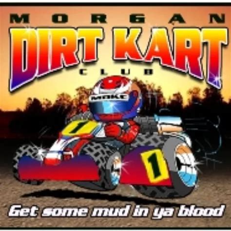 Morgan Dirt Kart Club Bitumen Is Just A Way Of Getting There