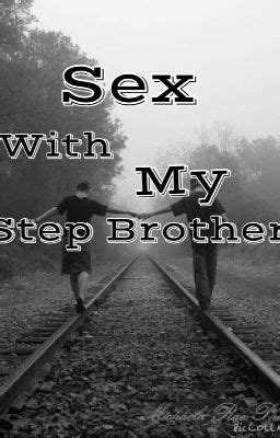 Sex With My StepBrother SWMSB Wattpad