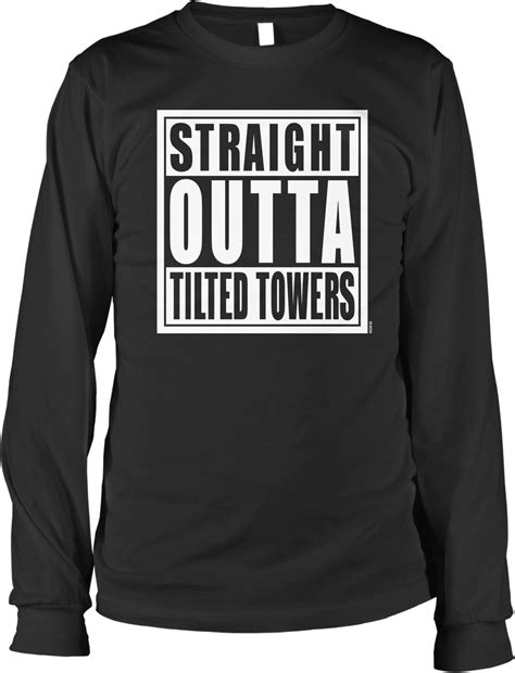 Straight Outta Tilted Towers Shirt 6486 Jznovelty