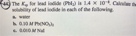 Solved The Ksp For Lead Iodide Pbly Is X Chegg