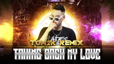 TAKING BACK MY LOVE Tom2K Remix Top Nhạc USUK Remix Hot Trending Chords Chordify