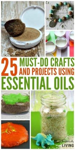 25 Crafts and Projects Using Essential Oils