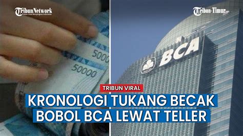 Tukang Becak Bobol Bank BCA Ambil Uang Rp 345 Juta Nasib Teller