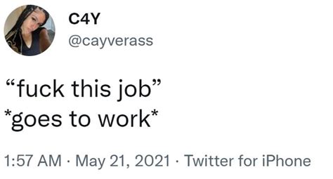 Fuck This Job Goes To Work Know Your Meme