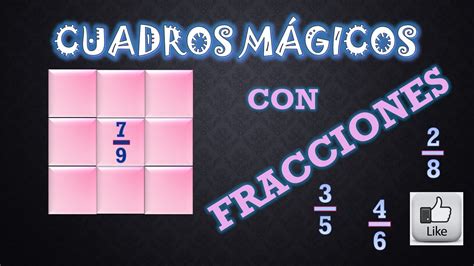 CUADROS MÁGICOS 3X3 CON FRACCIONES YouTube