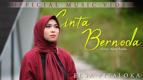 Cinta Bernoda Elsa Pitaloka Official Music Video Youtube